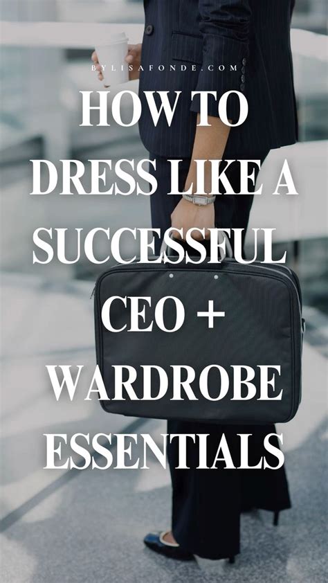 How To Dress Like A Successful Ceo Best Guide With Wardrobe Essentials