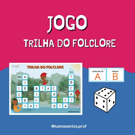 Jogo Trilha Do Folclore Luana Da Silva Santos Hotmart