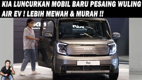 Kia Luncurkan Mobil Baru Pesaing Wuling Air Ev Lebih Mewah Murah