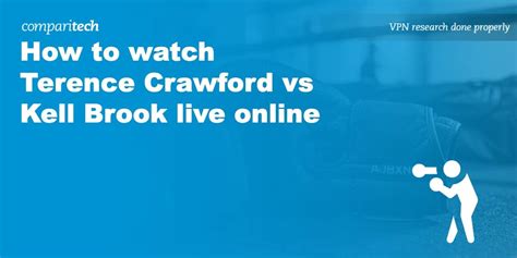 How to live stream Terence Crawford vs Kell Brook Online Abroad