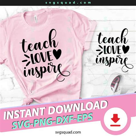 Digital Download School Teacher Shirt Svg Teach Love Inspire Svg Dxf Teacher Svg Png Back To