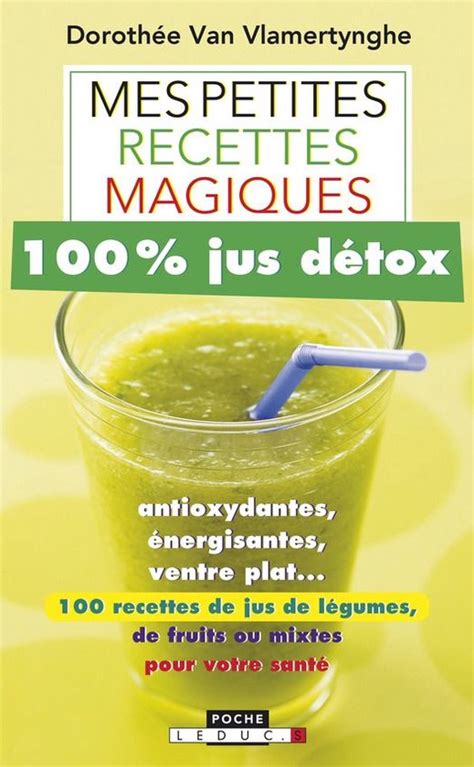 Mes Petites Recettes Magiques Mes Petites Recettes Magiques Jus