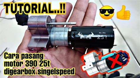 Tutorials Pemasangan Motor Digearbox Singel Speed Youtube