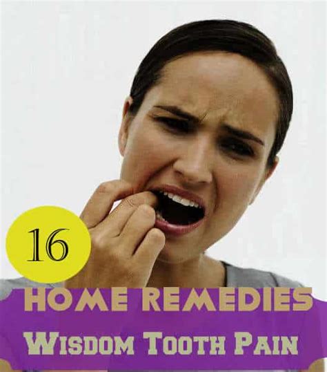 16 Home Remedies for Wisdom Tooth Pain Relief – Get Comfort Soon