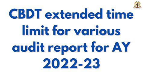 Cbdt Extended Time Limit For Various Audit Report For Ay 2022 23 Youtube