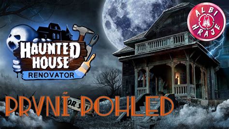 Haunted House Renovator Cz PrvnÍ Pohled Zrenovujte Strašidelný Dům