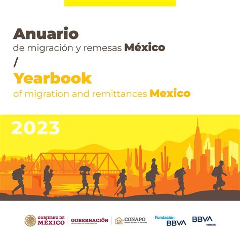 Anuario De Migración Y Remesas México Yearbook Of Migration And Remittances Mexico Consejo