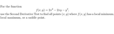 Solved For The Function Fxy2x2−2xy−y3 Use The Second