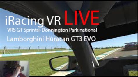 IRacing VR LIVE VRS GT Sprint Donnington Park Lamborghini Huracan