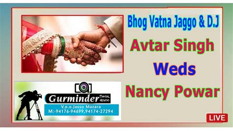 Bhog Vatna Jaggo D J Avtar Singh Weds Nancy Powar Live By Gurmider