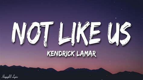 Kendrick Lamar Not Like Us Lyrics Drake Diss Youtube