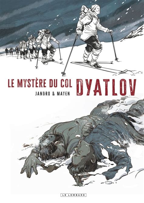 Le Myst Re Du Col Dyatlov Dyatlov Le Myst Re Du Col Dyatlov