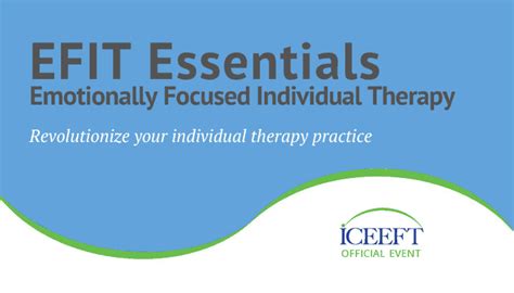 Emotionally Focused Individual Therapy Efit Essentials Iceeft