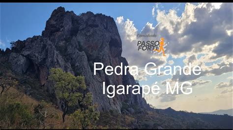 Pedra Grande De Igarap Explorando A Imensa Pedra Em Igarap Mg Youtube