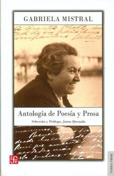 Libro Antologia De Poesia Y Prosa De Gabriela Mistral De Jaime Quezada