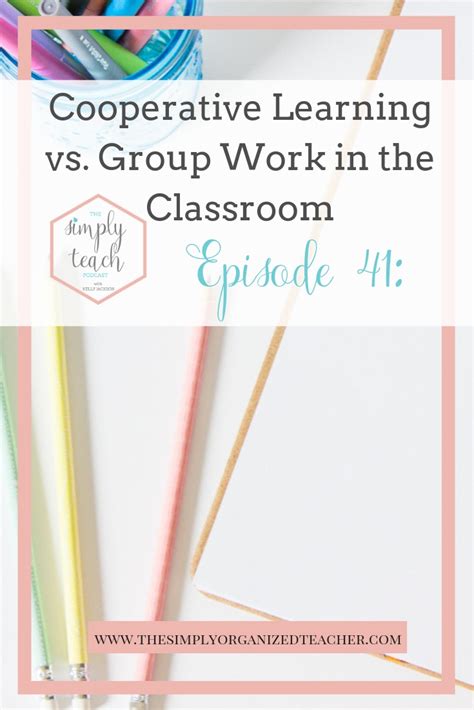 Simply Teach 41 Group Work Vs Cooperative Learning