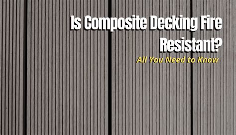 Is Composite Decking Fire Resistant The Backyard Pros