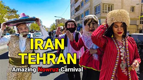 Iran Walking Tour On Tehran City 2022 Amazing Nowruz Carnival ایران تهران Youtube