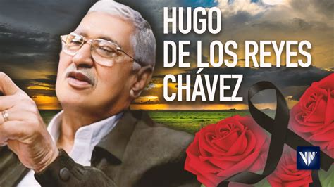 Muri Hugo De Los Reyes Ch Vez Padre Del Comandante Ch Vez