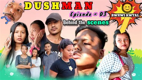 Dushman Episode Behind The Scenes A New Kokborok Short