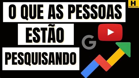 Como Saber Os Assuntos Mais PESQUISADO No YOUTUBE E GOOGLE ATUALIZADO