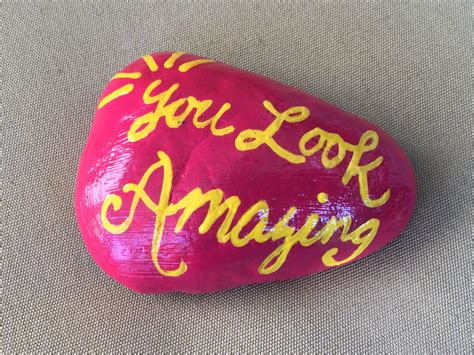 You Look Amazing Hand Painted Rock By Caroline The Kindness Rocks