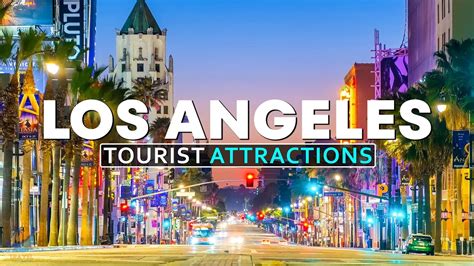 Tourist Attractions In Los Angeles Must See Sights 2024