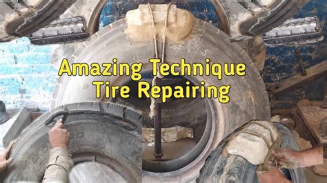 Amazing Technique Old Tire Repairing Youtube