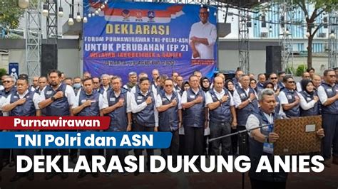 PURNAWIRAWAN TNI POLRI ASN DEKLARASI DUKUNG ANIES BASWEDAN