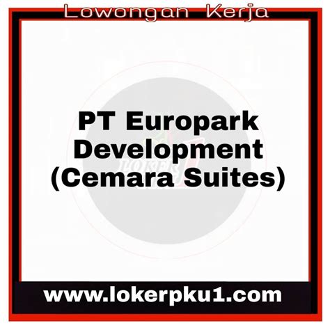 Lowongan Kerja Pt Europark Development Pekanbaru Juli Loker