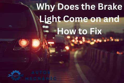 Why Does The Brake Light Comes On And How To Fix