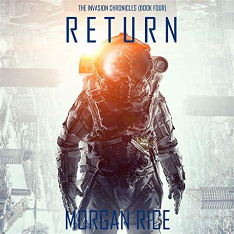 Return The Invasion Chronicles Book 4 Audible Audio