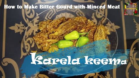 Karela Keema Recipe How To Make Bitter Gourd With Minced Meat