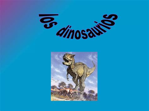 Los Dinosaurios Ppt