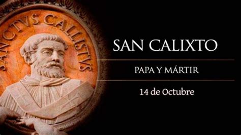 14 de octubre San Calixto I Papa y Mártir YouTube