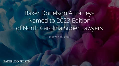 Baker Donelson Attorneys Named To 2023 Edition Of North Carolina Super