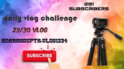 23 30 Daily Vlog Challenge Youtube