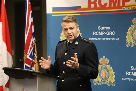 Surrey Rcmp Assistant Commissioner Our Main Focus Will Remain On