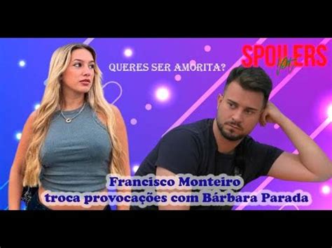 Big Brother Francisco Monteiro troca provocações Bárbara Parada