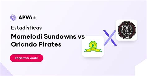 Tablas de Clasificación Mamelodi Sundowns vs Orlando Pirates