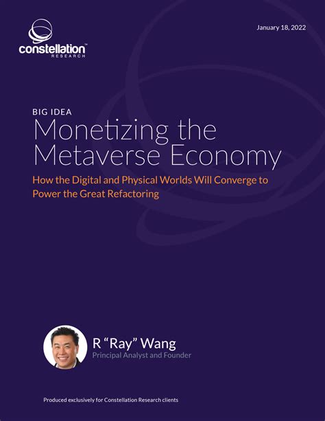 Research Report: Monetizing The Metaverse Economy | R "Ray" Wang