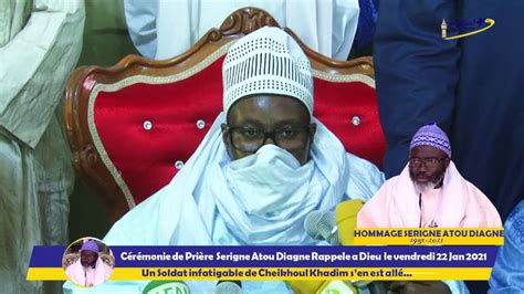 Cérémonie de Prière Serigne Atou Diagne Rappele a Dieu Discours Serigne