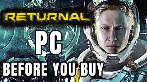 Returnal Pc 15 Things You Absolutely Need To Know Before You Buy Youtube