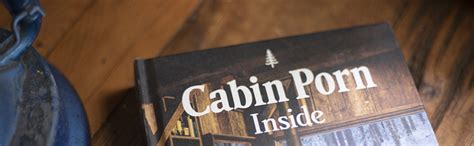 Cabin Porn Inside Klein Zach Moon Freda 9780316423090 Amazon Books