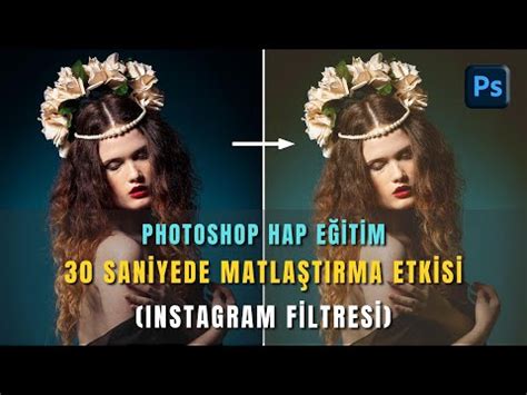 Photoshop Hap Eğitim 30 saniyede Matlaştırma Etkisi vermek