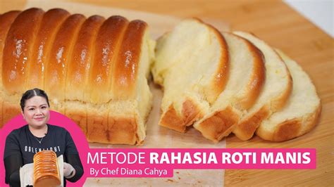 Rahasia Roti Manis Lembut [lanjutan Rahasia Roti Tawar Lembut Yang