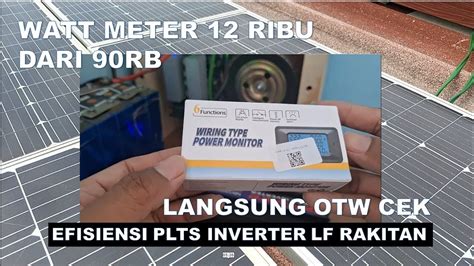 Uji Efisiensi Plts Offgrid Inverter Lf Baterai Lifepo Watt Meter Ac