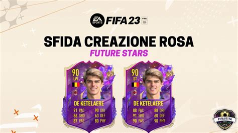 Fifa Sfida Creazione Rosa De Ketelaere Future Stars Weareutita