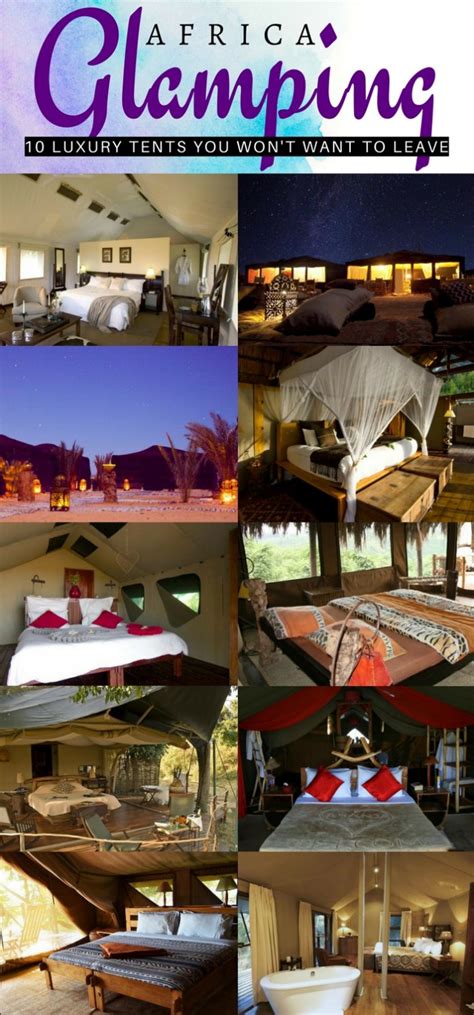 Glamping In Africa 10 Luxury Tents You Wont Want To Leave