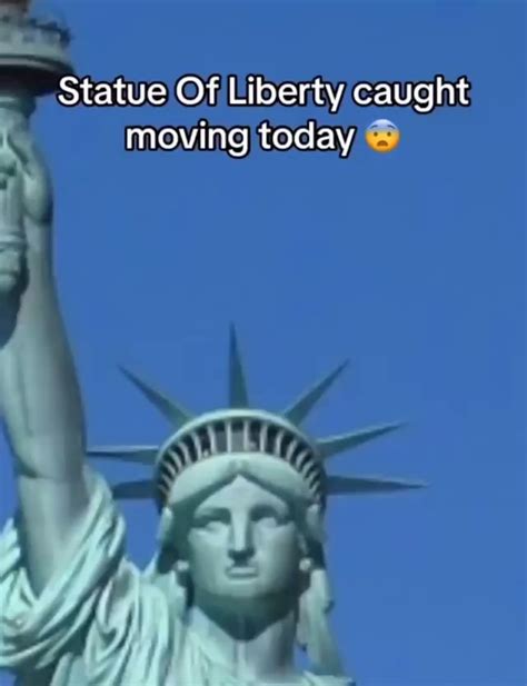 Statue Of Liberty caught moving today Yt, Ngl - iFunny Brazil